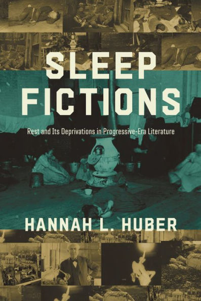 Sleep Fictions: Rest and Its Deprivations Progressive-Era Literature