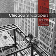 Title: Chicago Skyscrapers, 1871-1934, Author: Thomas Leslie