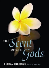 Title: The Scent of the Gods, Author: Fiona Cheong