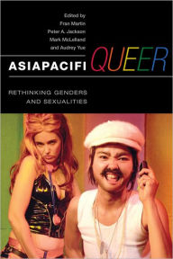 Title: AsiaPacifiQueer: Rethinking Genders and Sexualities, Author: Fran Martin