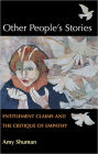 Other People's Stories: Entitlement Claims and the Critique of Empathy