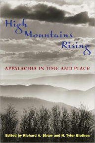 Title: High Mountains Rising: Appalachia in Time and Place, Author: Richard A. Straw
