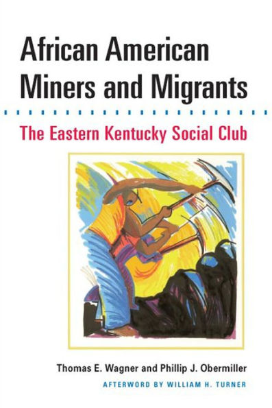 African American Miners and Migrants: THE EASTERN KENTUCKY SOCIAL CLUB