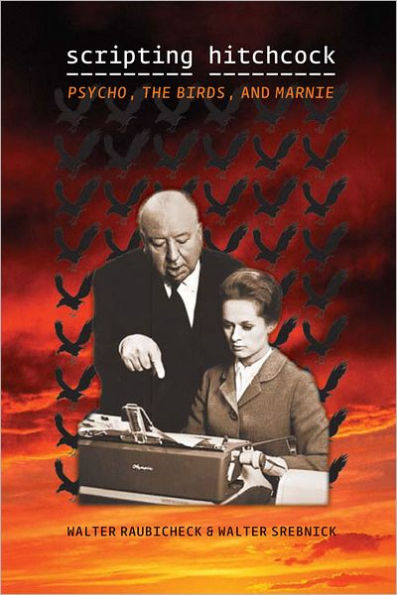 Scripting Hitchcock: Psycho, The Birds, and Marnie