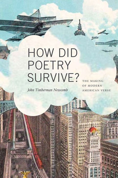 How Did Poetry Survive?: The Making of Modern American Verse