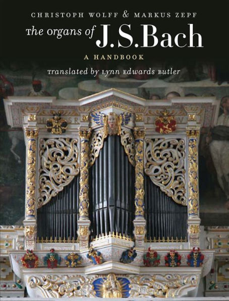 The Organs of J.S. Bach: A Handbook