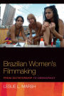 Brazilian Women's Filmmaking: From Dictatorship to Democracy