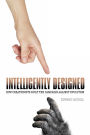 Intelligently Designed: How Creationists Built the Campaign against Evolution