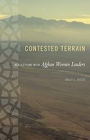 Contested Terrain: Reflections with Afghan Women Leaders