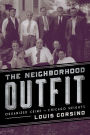 The Neighborhood Outfit: Organized Crime in Chicago Heights