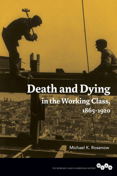 Death and Dying in the Working Class, 1865-1920