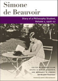 Title: Diary of a Philosophy Student: Volume 1, 1926-27, Author: Simone de Beauvoir