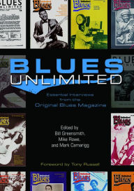 Title: Blues Unlimited: Essential Interviews from the Original Blues Magazine, Author: Bill Greensmith