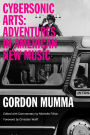 Cybersonic Arts: Adventures in American New Music
