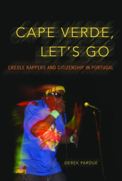 Cape Verde, Let's Go: Creole Rappers and Citizenship in Portugal