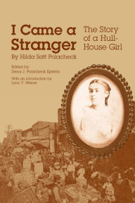 Title: I Came a Stranger: The Story of a Hull-House Girl, Author: Hilda Polacheck