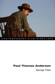Title: Paul Thomas Anderson, Author: George Toles