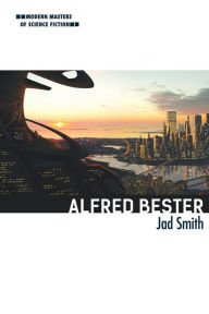 Title: Alfred Bester, Author: Jad Smith