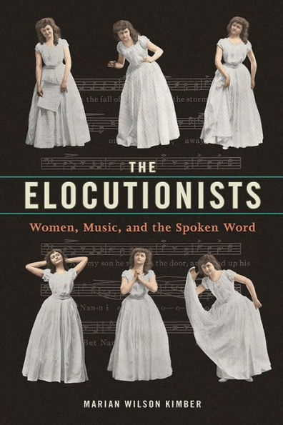 The Elocutionists: Women, Music, and the Spoken Word