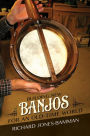 Building New Banjos for an Old-Time World