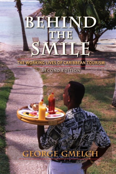 Behind the Smile, Second Edition: The Working Lives of Caribbean Tourism