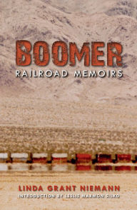 Title: Boomer: Railroad Memoirs, Author: Linda G. Niemann