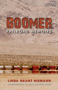 Title: Boomer: Railroad Memoirs, Author: Linda Grant Niemann