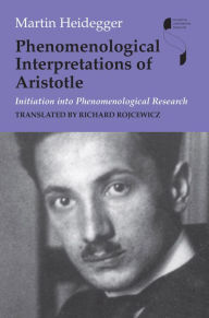 Title: Phenomenological Interpretations of Aristotle: Initiation into Phenomenological Research, Author: Martin Heidegger
