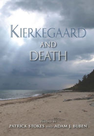 Title: Kierkegaard and Death, Author: Patrick Stokes