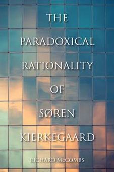 The Paradoxical Rationality of Søren Kierkegaard