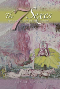Title: The 7 Sexes: Biology of Sex Determination, Author: Elof Axel Carlson