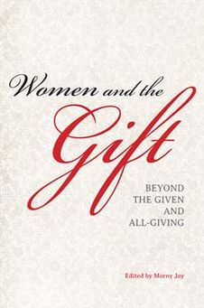 Women and the Gift: Beyond Given All-Giving