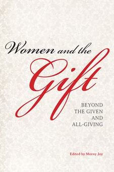 Women and the Gift: Beyond the Given and All-Giving