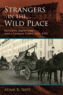 Strangers in the Wild Place: Refugees, Americans, and a German Town, 1945-1952