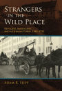 Strangers in the Wild Place: Refugees, Americans, and a German Town, 1945-1952