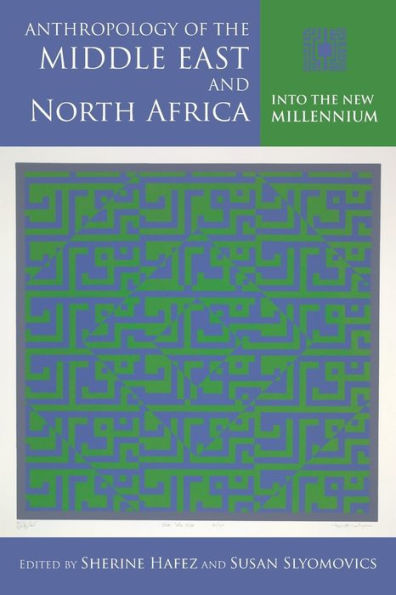 Anthropology of the Middle East and North Africa: Into New Millennium
