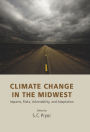 Climate Change in the Midwest: Impacts, Risks, Vulnerability, and Adaptation