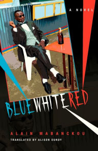 Title: Blue White Red, Author: Alain Mabanckou