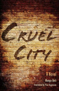 Title: Cruel City, Author: Mongo Beti
