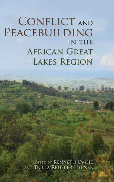 Conflict and Peacebuilding the African Great Lakes Region