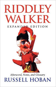 Title: Riddley Walker, Expanded Edition, Author: Russell Hoban