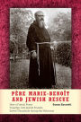 Alternative view 2 of Père Marie-Benoît and Jewish Rescue: How a French Priest Together with Jewish Friends Saved Thousands during the Holocaust
