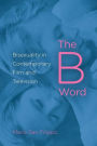 The B Word: Bisexuality in Contemporary Film and Television