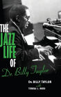 The Jazz Life of Dr. Billy Taylor