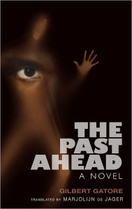 Title: The Past Ahead, Author: Gilbert Gatore