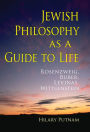 Jewish Philosophy as a Guide to Life: Rosenzweig, Buber, Levinas, Wittgenstein