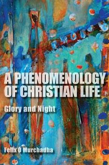 A Phenomenology of Christian Life: Glory and Night