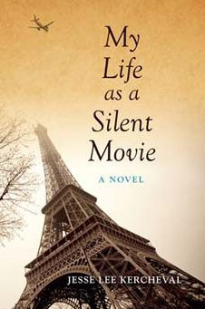 My Life as a Silent Movie: A Novel