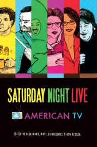 Title: Saturday Night Live and American TV, Author: Ron Becker