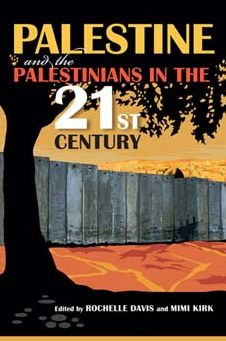 Palestine and the Palestinians in the 21st Century